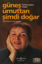 Güneş Umuttan Şimdi Doğar